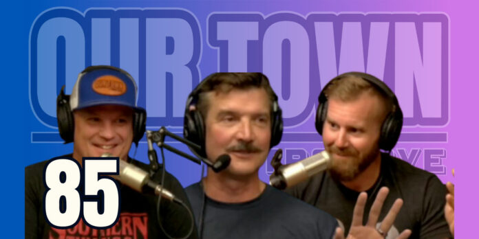 OurTown-Podcast-Episode-85